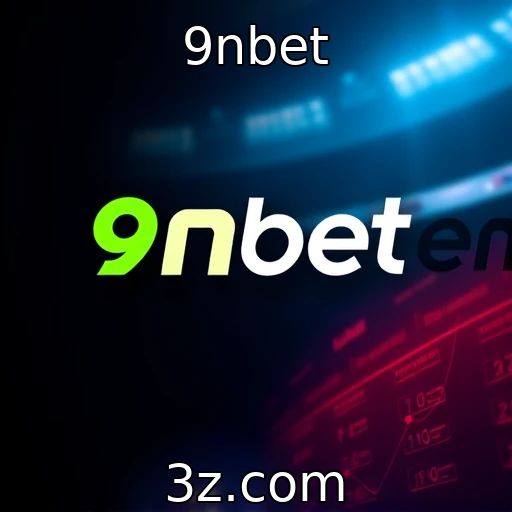 9nbet Apostas Esportivas: Estratégias para Maximizar Seus Lucros em 2025